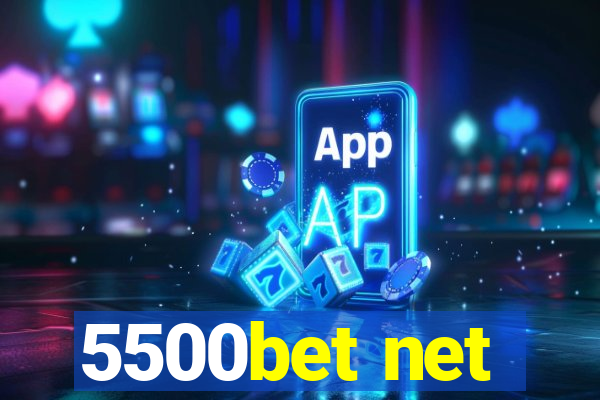 5500bet net